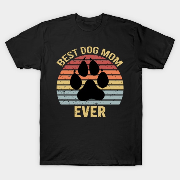 Best Dog Mom Ever T-Shirt by DragonTees